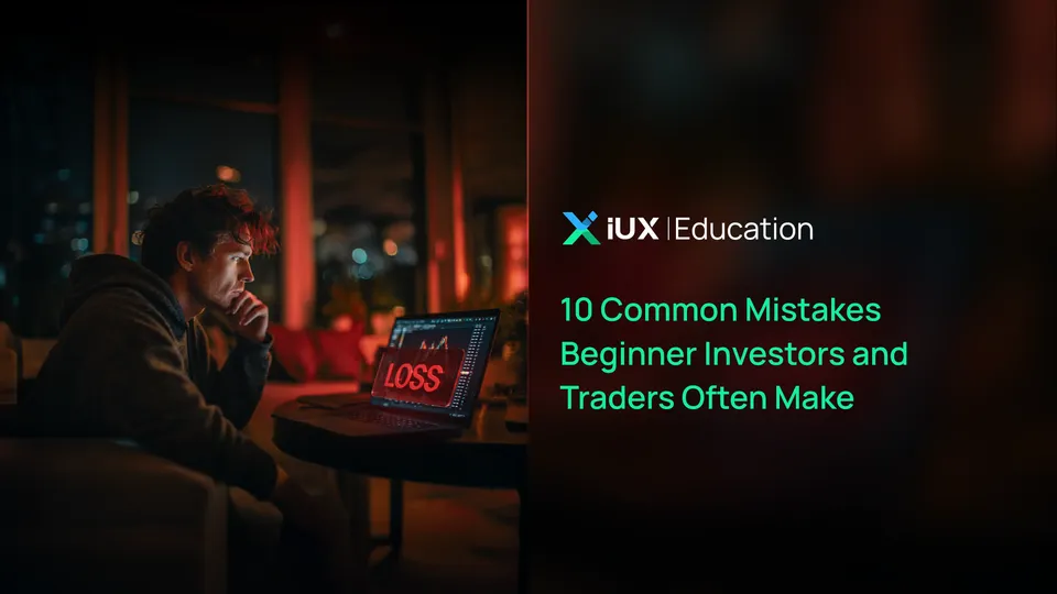 10 Common Mistakes Beginner Investors and Traders Often Make