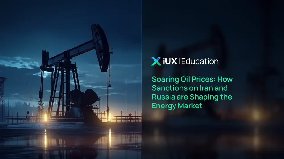 Soaring Oil Prices: How Sanctions on Iran and Russia are Shaping the Energy Market