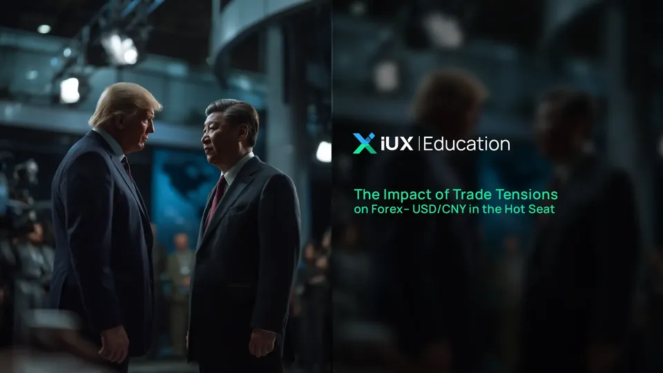 The Impact of Trade Tensions on Forex – USD/CNY in the Hot Seat