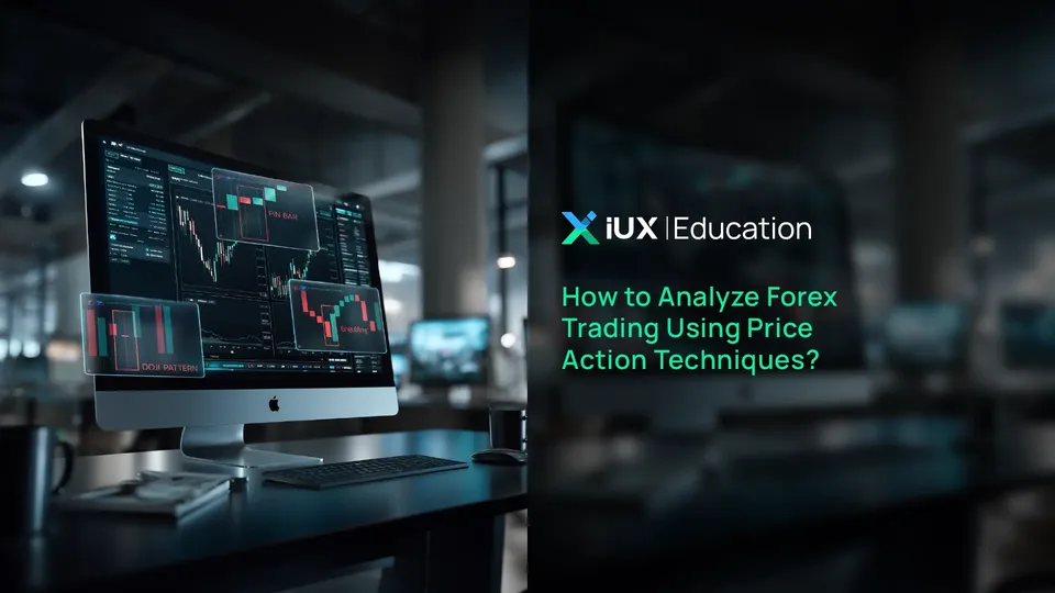 How to Analyze Forex Trading Using Price Action Techniques?
