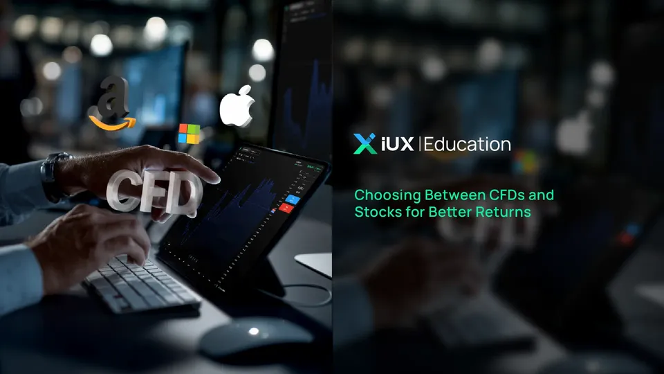 Choosing Between CFDs and Stocks for Better Returns