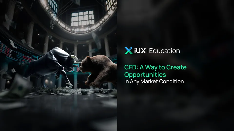 CFD: A Way to Create Opportunities in Any Market Condition