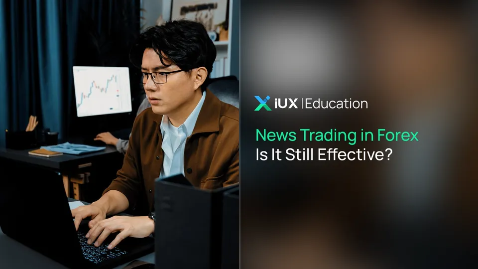 News Trading in Forex: Is It Still Effective and How Should Traders Adapt?